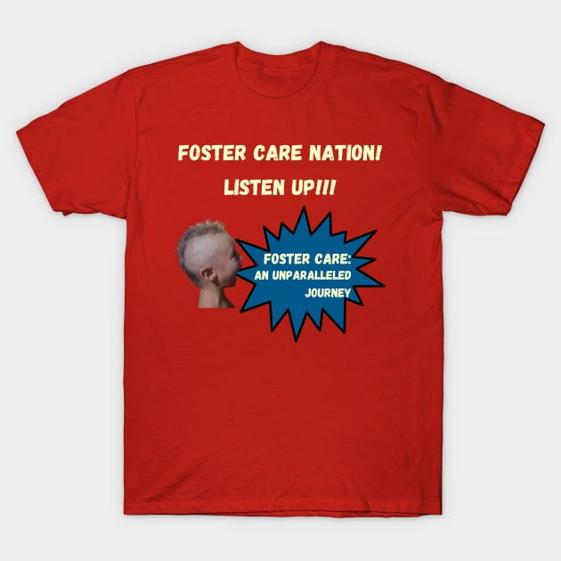 Listen Up! T-Shirt by FosterCareNation